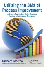 Utilizing the 3Ms of Process Improvement af Richard Morrow