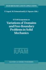 IUTAM Symposium on Variations of Domain and Free-Boundary Problems in Solid Mechanics