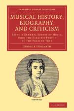 Musical History, Biography, and Criticism af George Hogarth