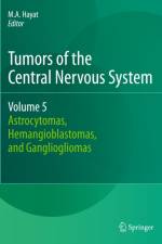 Tumors of the Central Nervous System, Volume 5
