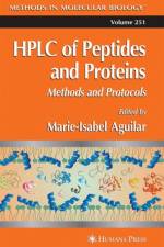 HPLC of Peptides and Proteins af Marie-Isabel Aguilar