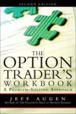Option Trader's Workbook, The af Jeff Augen