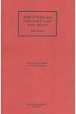 The Nigerian Military and the State af Jimi Peters