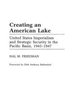 Creating an American Lake af Hal M. Friedman