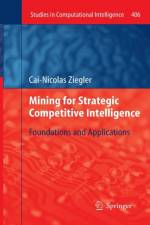 Mining for Strategic Competitive Intelligence af Cai-Nicolas Ziegler