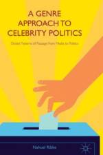 A Genre Approach to Celebrity Politics af Nahuel Ribke
