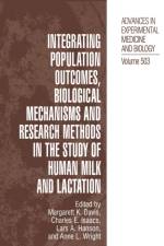 Integrating Population Outcomes, Biological Mechanisms and Research Methods in the Study of Human Milk and Lactation