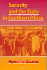 Security and the State in Southern Africa af Agostinho Zacarias
