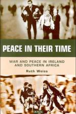 Peace in Their Time af Ruth Weiss