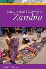 Culture and Customs of Zambia af Scott D. Taylor