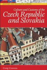 Culture and Customs of the Czech Republic and Slovakia af Craig Cravens