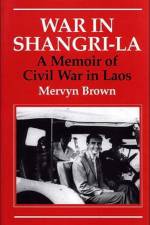 War in Shangri-La af Mervyn Brown