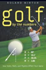 Golf by the Numbers af Roland (Roanoke College) Minton