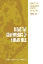 Bioactive Components of Human Milk