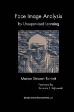 Face Image Analysis by Unsupervised Learning af Marian Stewart Bartlett