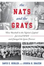 The Nats and the Grays af David E. Hubler