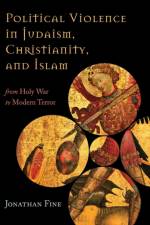 Political Violence in Judaism, Christianity, and Islam