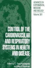 Control of the Cardiovascular and Respiratory Systems in Health and Disease