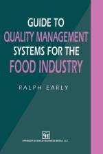 Guide to Quality Management Systems for the Food Industry af Ralph Early
