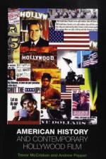 American History and Contemporary Hollywood Film af Trevor McCrisken