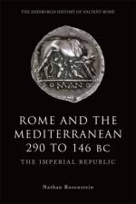 Rome and the Mediterranean 290 to 146 BC af Nathan (Professor of History Rosenstein