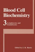 Blood Cell Biochemistry Volume 3