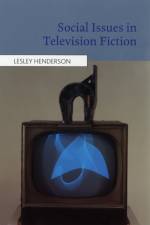 Social Issues in Television Fiction af Lesley Henderson