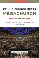Ethnic Church Meets Megachurch af Prema A. Kurien