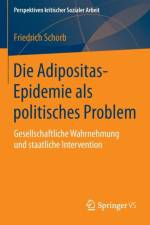 Die Adipositas-Epidemie als politisches Problem af Friedrich Schorb