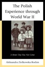 The Polish Experience through World War II af Aleksandra Ziolkowska-Boehm