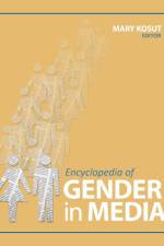 Encyclopedia of Gender in Media