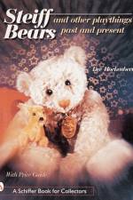 Steiff® Bears and Other Playthings Past and Present af Dee Hockenberry