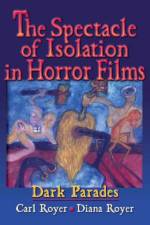 The Spectacle of Isolation in Horror Films af Carl Royer