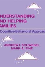 Understanding and Helping Families af Andrew I. Schwebel