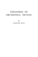 Thesaurus of Orchestral Devices af Gardner Read