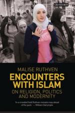 Encounters with Islam af Malise Ruthven