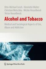 Alcohol and Tobacco af Otto-Michael Lesch