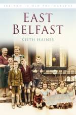 East Belfast af Keith Haines