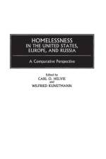 Homelessness in the United States, Europe, and Russia af Carl O. Helvie