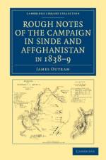 Rough Notes of the Campaign in Sinde and Affghanistan, in 1838–9 af James Outram