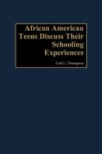 African-American Teens Discuss Their Schooling Experiences af Gail L. Thompson