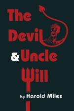Devil & Uncle Will af Harold Miles