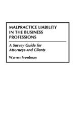 Malpractice Liability in the Business Professions af Warren Freedman