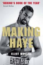 Making Haye af Elliot Worsell
