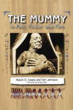 The Mummy in Fact, Fiction and Film af Susan D. Cowie