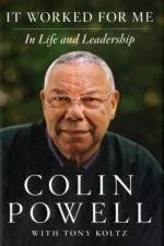 It Worked for Me: In Life and Leadership af Colin L. Powell
