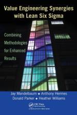 Value Engineering Synergies with Lean Six Sigma af Jay Mandelbaum