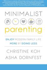 Minimalist Parenting af Christine K. Koh