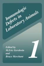 Immunologic Defects in Laboratory Animals 1 af M. Eric Gershwin