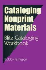 Cataloging Nonprint Materials af Bobby Ferguson